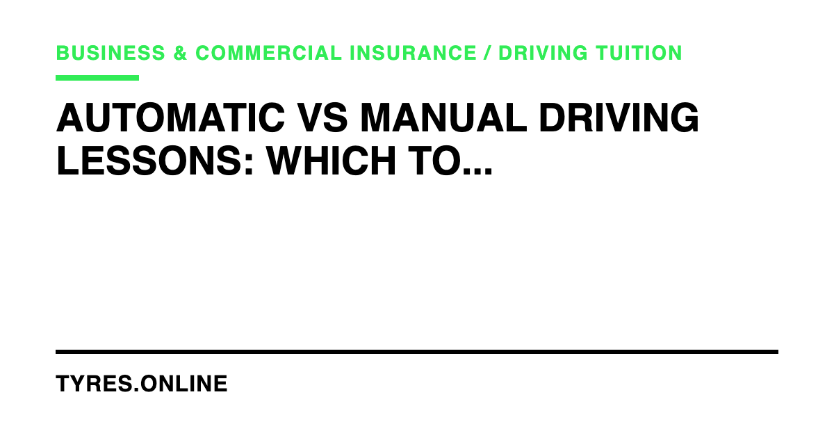 Automatic vs Manual Driving Lessons: Which to Choose in 2026