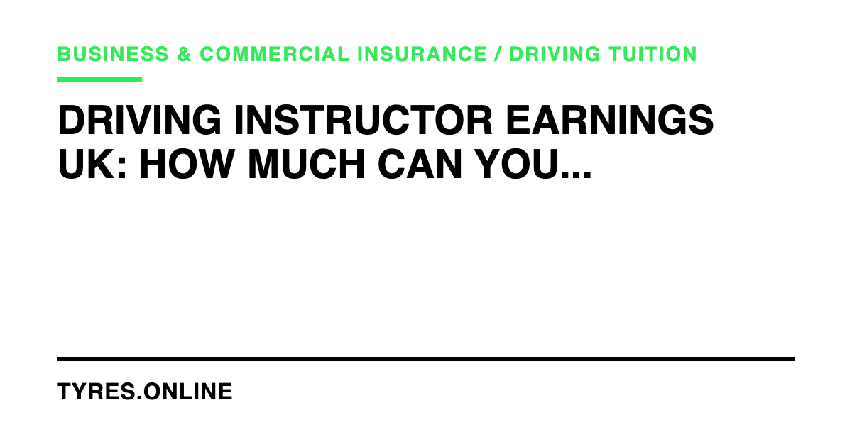 Driving Instructor Earnings UK: How Much Can You Really Make?